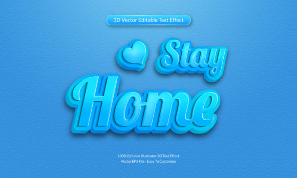 Stay Home 3D Editable Text Effect Design for Graphics & Graphic Templates